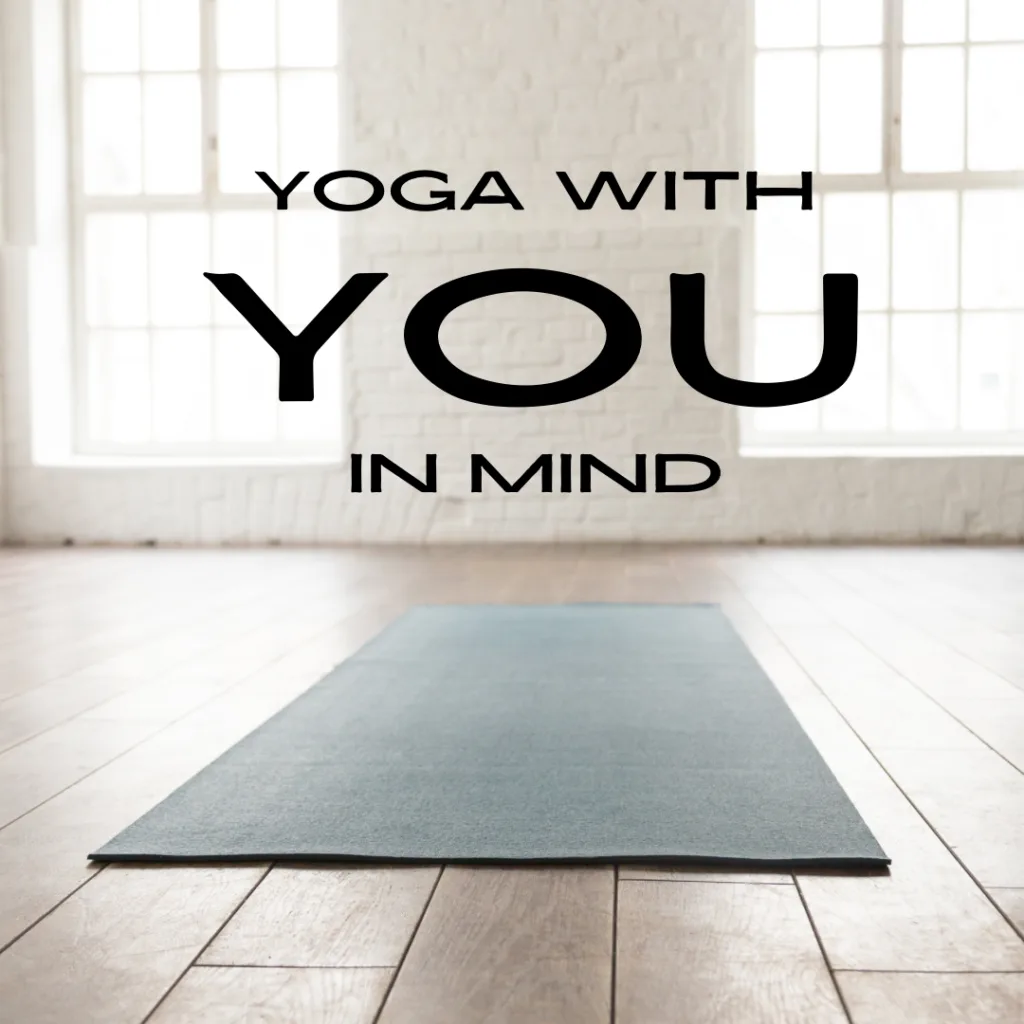 Yoga with You in Mind